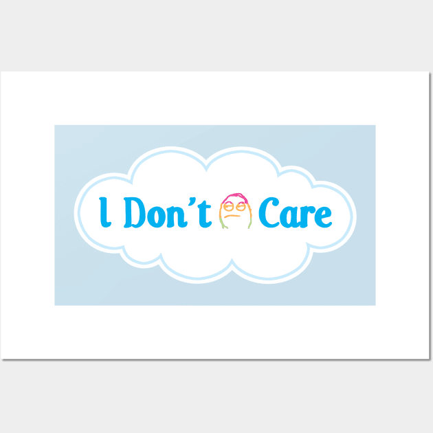 I Don't Care Wall Art by CCDesign